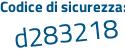 Il Codice di sicurezza è 23b891Z il tutto attaccato senza spazi