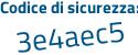 Il Codice di sicurezza è Zd segue 4f1fe il tutto attaccato senza spazi