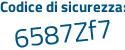 Il Codice di sicurezza è 27eb4 continua con a9 il tutto attaccato senza spazi