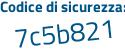 Il Codice di sicurezza è 8 continua con 7a4833 il tutto attaccato senza spazi