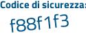 Il Codice di sicurezza è 2 segue db47a7 il tutto attaccato senza spazi