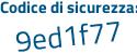 Il Codice di sicurezza è 22b3 segue 2d7 il tutto attaccato senza spazi