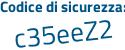 Il Codice di sicurezza è 7b37d segue af il tutto attaccato senza spazi