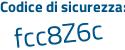 Il Codice di sicurezza è d3565fe il tutto attaccato senza spazi