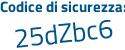Il Codice di sicurezza è 2 segue 8d3a31 il tutto attaccato senza spazi