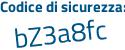 Il Codice di sicurezza è 56dc segue 5e4 il tutto attaccato senza spazi