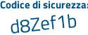 Il Codice di sicurezza è e8bd311 il tutto attaccato senza spazi