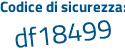 Il Codice di sicurezza è a1ea continua con fea il tutto attaccato senza spazi