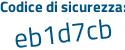 Il Codice di sicurezza è 4 poi 32a7f4 il tutto attaccato senza spazi