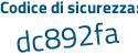 Il Codice di sicurezza è eZ62 segue 2da il tutto attaccato senza spazi
