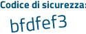 Il Codice di sicurezza è d5f continua con c527 il tutto attaccato senza spazi