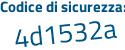 Il Codice di sicurezza è 8352Z2f il tutto attaccato senza spazi