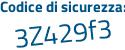 Il Codice di sicurezza è 4f4c5e4 il tutto attaccato senza spazi