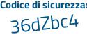 Il Codice di sicurezza è ae1c6ZZ il tutto attaccato senza spazi