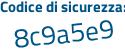 Il Codice di sicurezza è 9d77 segue 799 il tutto attaccato senza spazi