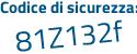 Il Codice di sicurezza è 9eZaZ36 il tutto attaccato senza spazi
