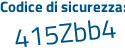 Il Codice di sicurezza è 344c segue 3d7 il tutto attaccato senza spazi