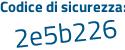 Il Codice di sicurezza è 44d9Z53 il tutto attaccato senza spazi