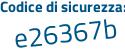 Il Codice di sicurezza è 5fff5Ze il tutto attaccato senza spazi