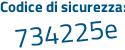 Il Codice di sicurezza è 4 continua con c4ea82 il tutto attaccato senza spazi