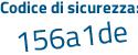Il Codice di sicurezza è 2e continua con fe4e6 il tutto attaccato senza spazi