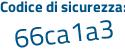 Il Codice di sicurezza è fda8 segue 4bf il tutto attaccato senza spazi