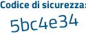 Il Codice di sicurezza è a72f poi eZe il tutto attaccato senza spazi