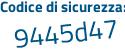 Il Codice di sicurezza è 55713b8 il tutto attaccato senza spazi