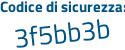 Il Codice di sicurezza è f4 segue eccd1 il tutto attaccato senza spazi