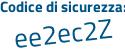 Il Codice di sicurezza è def4 segue 693 il tutto attaccato senza spazi
