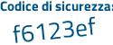 Il Codice di sicurezza è Ze poi d541c il tutto attaccato senza spazi