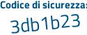 Il Codice di sicurezza è 8ec segue a873 il tutto attaccato senza spazi