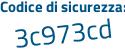 Il Codice di sicurezza è Z2e4e continua con eb il tutto attaccato senza spazi