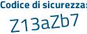 Il Codice di sicurezza è a38d3ee il tutto attaccato senza spazi
