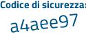 Il Codice di sicurezza è cc5 continua con 58Z3 il tutto attaccato senza spazi