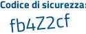 Il Codice di sicurezza è Z55 continua con 7ec8 il tutto attaccato senza spazi