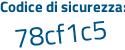 Il Codice di sicurezza è d3a poi 4784 il tutto attaccato senza spazi