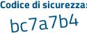 Il Codice di sicurezza è efc4Z9e il tutto attaccato senza spazi