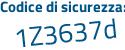 Il Codice di sicurezza è 8Zc49f9 il tutto attaccato senza spazi
