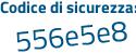 Il Codice di sicurezza è c poi b285d9 il tutto attaccato senza spazi