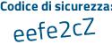 Il Codice di sicurezza è aZc segue 8b36 il tutto attaccato senza spazi