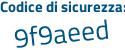 Il Codice di sicurezza è e22554f il tutto attaccato senza spazi
