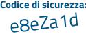Il Codice di sicurezza è e6e poi 63be il tutto attaccato senza spazi
