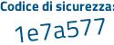 Il Codice di sicurezza è 82 continua con Z99aZ il tutto attaccato senza spazi