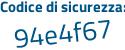 Il Codice di sicurezza è 967d segue ZZ2 il tutto attaccato senza spazi