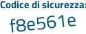 Il Codice di sicurezza è Zfef poi ebc il tutto attaccato senza spazi