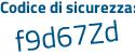 Il Codice di sicurezza è b7682ec il tutto attaccato senza spazi