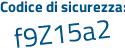Il Codice di sicurezza è 4f poi Z22f4 il tutto attaccato senza spazi