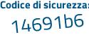 Il Codice di sicurezza è 2558Zf8 il tutto attaccato senza spazi