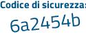 Il Codice di sicurezza è 5d6 continua con faa9 il tutto attaccato senza spazi